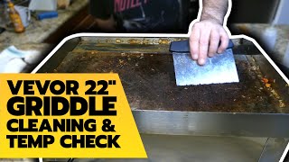 Vevor 22' Flat top Griddle Cleaning and Temp Checks