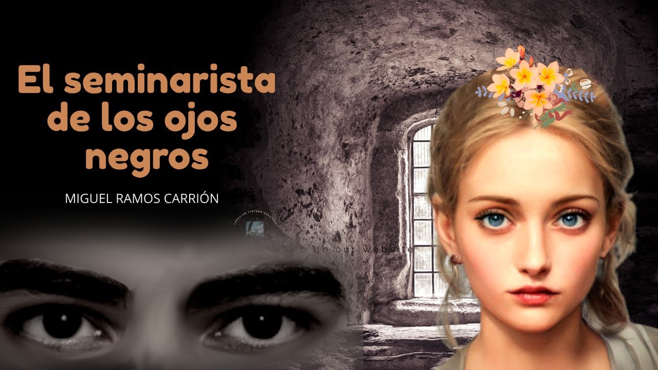 El seminarista de los ojos negros de Miguel Ramos Carrión (Amor