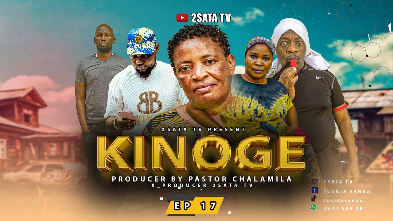 KINOGE EP 17 BABY MAYA,BI MSELA,MZILAI