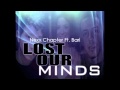 Lost Our Minds - Nexx Chapter Ft. Bari