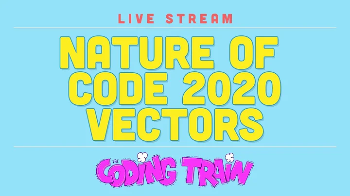 Nature of Code Reboot: Vectors!