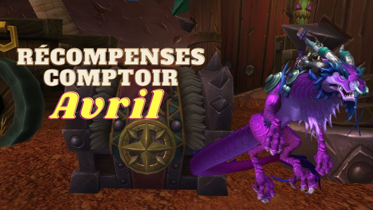 Comptoir Aout WoW : Quelles sont les récompenses de ce mois sur  Dragonflight ? - Breakflip