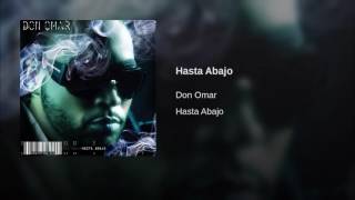 Don Omar - Hasta Abajo