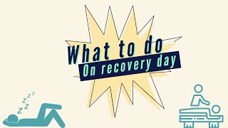 What to do on recovery day?