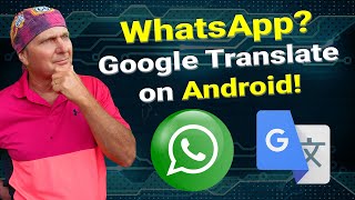 Secret to Configuring Google Translate for WhatsApp on Android