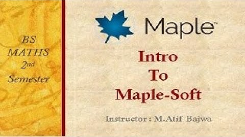 Introduction To Maplesoft  -Software for Mathematics   Lecture 1  Urdu  Hindi Video Video Tutorial !