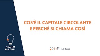 Cos'è il capitale circolante e perché si chiama così? - YouTube