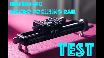 Nisi Macro focusing rail NM-180, Review and test
