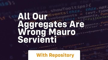 All our aggregates are wrong mauro servienti