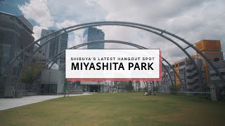 Miyashita Park (4K) in the heart of Shibuya, Tokyo