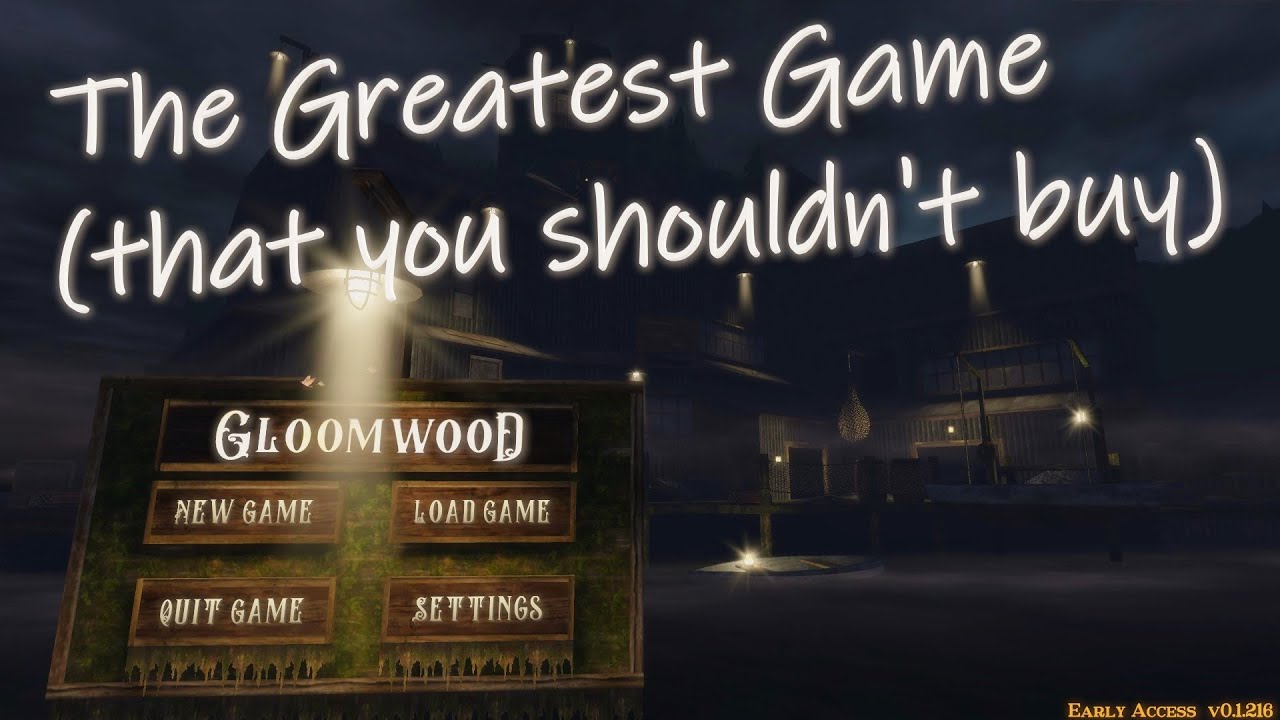 [OUTDATED] GloomWood; The Greatest Game You Shouldn't Play (yet) - YouTube
