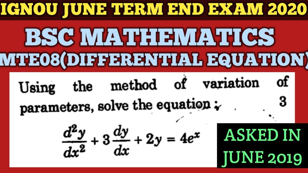 Bsc Mathematics | IGNOU | MTE 08 | Differential Equation |Method of variation of parameters