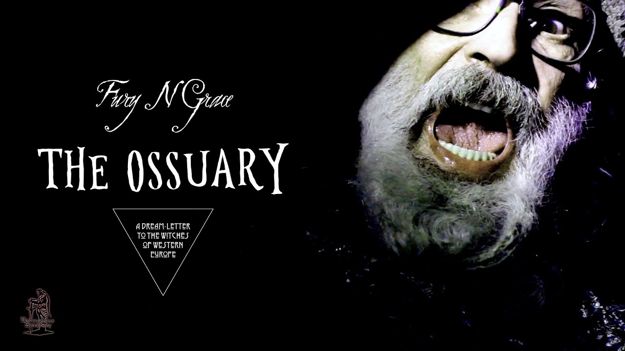 Fury N Grace  - The Ossuary (Official Video)