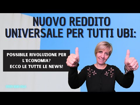 NUOVO REDDITO DI BASE UNIVERSALE PER TUTTI UBI: POSSIBILE RIVOLUZIONE PER L’ECONOMIA? TUTTE LE NEWS!