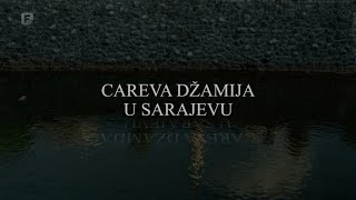 Careva džamija u Sarajevu, dokumentarni film