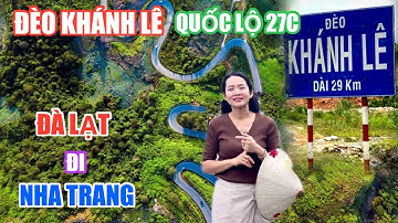 Đèo Khánh Lê QL27C | Tuyến đường ngắn nhất từ Đà Lạt đi Nha Trang #dalatv #ql27c #deokhanhle