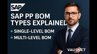 SAP PP BOM Types Explained | Single-Level vs Multi-Level Bill of Materials | SAP