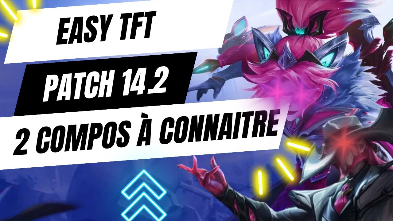 EASY TFT SET 14.2 : Les meilleures COMPOS de la META !! - YouTube