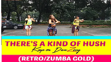 THERE'S A KIND OF HUSH |THE CARPENTERS | RETRO | ZUMBA GOLD | KEEP ON DANZING