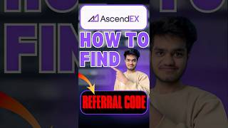 How to find Referral Code on Ascendex | Ascendex Referral Code