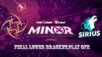 NIP vs Sirius | StarLadder ImbaTV Dota 2 Minor 2| FINAL LOWER BRACKET.PLAYOFF.|BO3