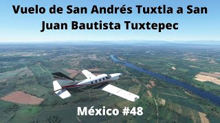 Vuelo de San Andrés Tuxtla a San Juan Bautista Tuxtepec/Volando por México #48/MFS 2020
