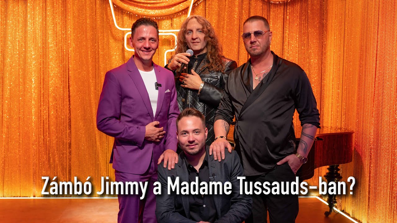 Zámbó Jimmy a Madame Tussauds-ban?