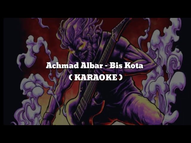 Achmad Albar - Bis Kota (KARAOKE) Chord+Lyric class=