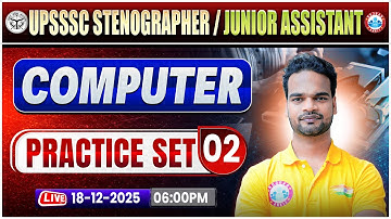 UPSSSC Junior Assistant 2025 | UPSSSC Stenographer Computer | Computer Practice Set 02 | Shivam Sir