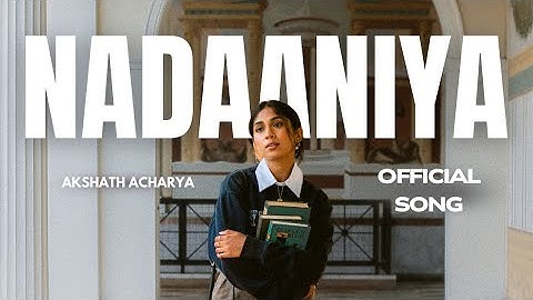 Akshath Acharya - Nadaaniyan Official Video ft. Aisha Ahmed
