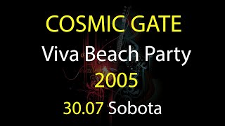 Viva Beach Party 2005 - 30.07.2005 - Cosmic Gate [HQ]