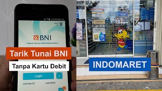 Cara Tarik Tunai BNI di Indomaret Tanpa Kartu Debit screenshot 4