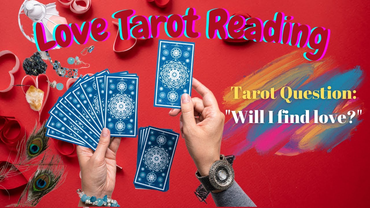 Will I Find Love In 2023? The Tarot Love Question YouTube