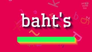 How to say baht's! (High Quality Voices) Update