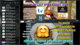 NEW UPDATE PLAYLIST IPTV OTT NAVIGATOR, TV MATE, &amp; ALL IPTV LAINYA (part230)