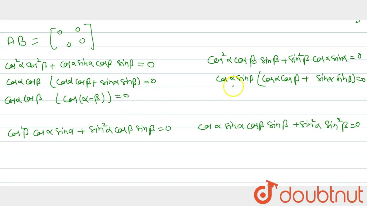 If Neither Alpha Nor Beta Is A Multiple Of Pi 2 And The Product Ab Of Matrices Youtube