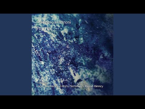 Segment (feat. Larry Grenadier, Enrico Pieranunzi, David Binney)