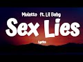 Mulatto  - Sex Lies (Lyrics) ft. Lil Baby