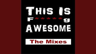 Download Lagu This Is Fucking Awesome Download Lagu This Is Fucking Awesome