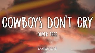 Oliver Tree - Cowboys Don&#39;t Cry (Lyrics)