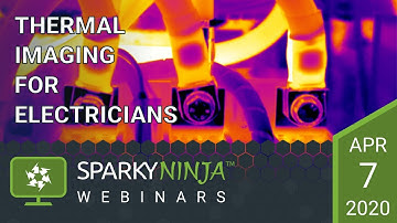 Thermal imaging for electricians - A SparkyNinja Webinar