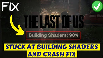 TheLastofUs stuck at building shaders fix