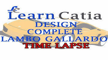 Learn catia V5 Tutorials for beginners TIME LAPSE LAMBO GALLARDO| Super Car
