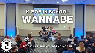 [KPOP IN SCHOOL] UT Dallas 200PERCENT Spring ‘24 Showcase | WANNABE - ITZY (있지) Dance Cover