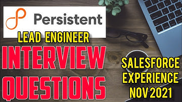 Persistent Systems || Lead Engineer || Experience || Salesforce Interview Questions || Nov 2021