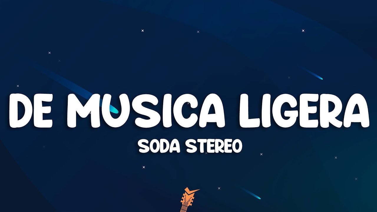 Soda Stereo - De Música Ligera (Lyrics) Soda Stereo - De Música Ligera (Lyrics)