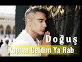 Doğuş - Kapına Geldim Ya Rab (Yeni 2026)