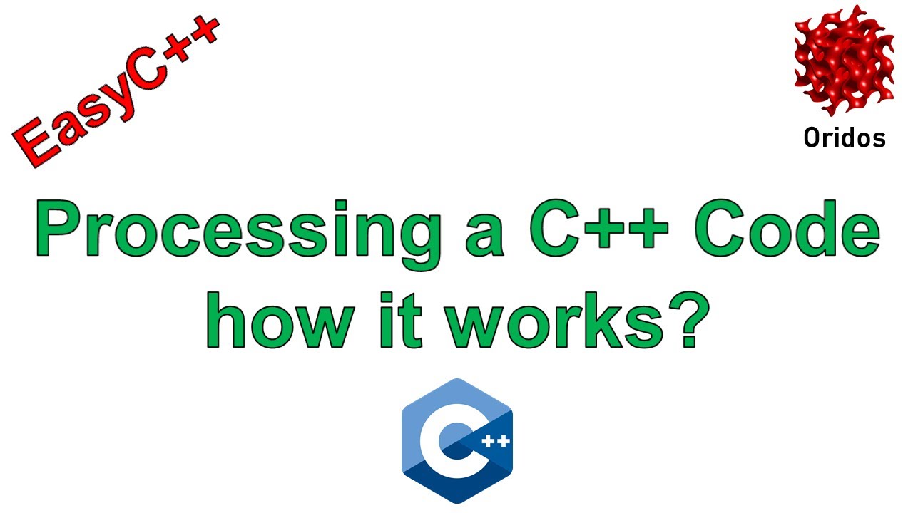 Processing a C++ Code, how it works? - YouTube