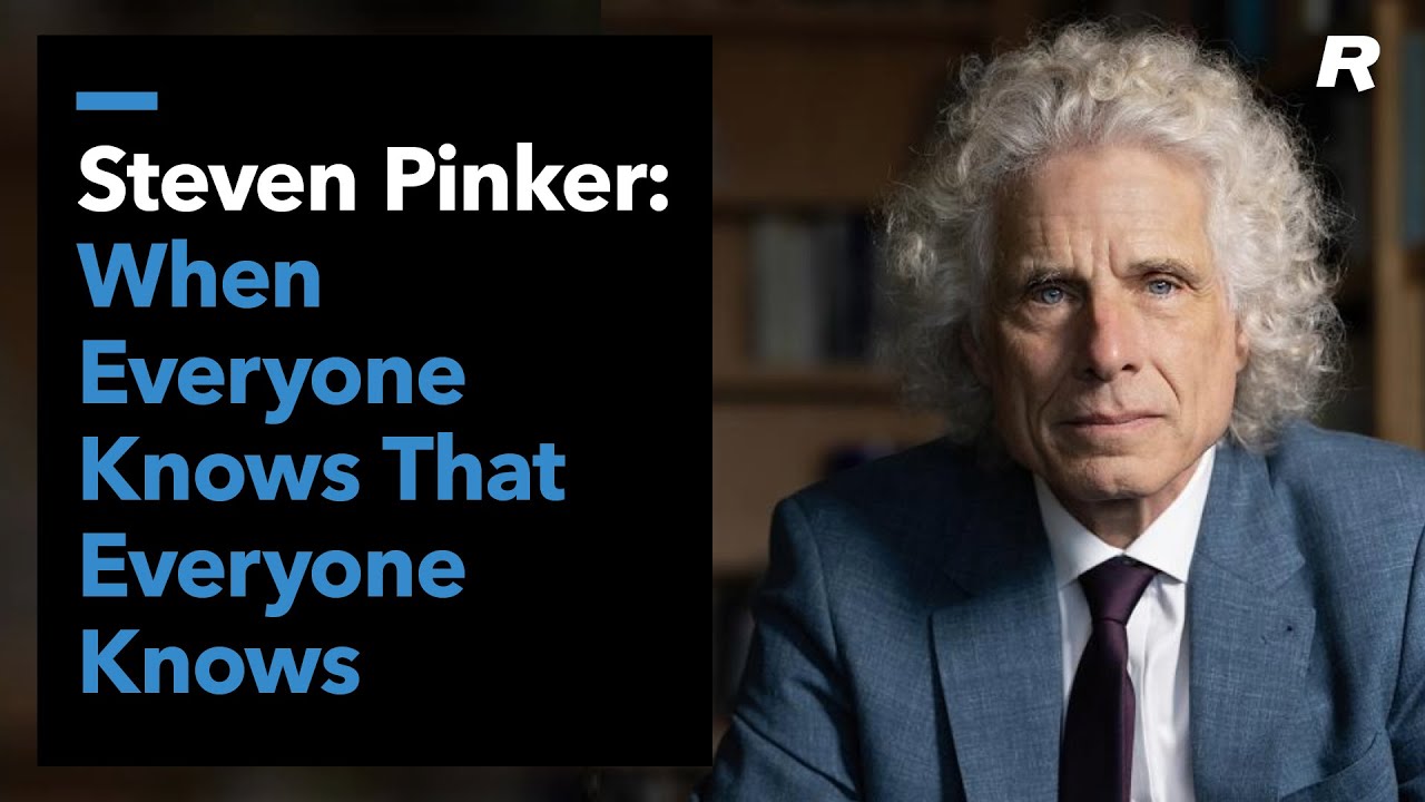 Steven Pinker: When Everyone Knows That Everyone Knows