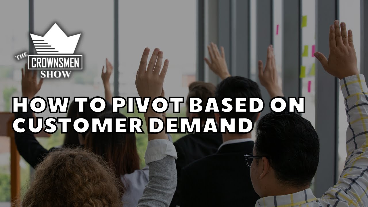 How to Pivot Based on Customer Demand